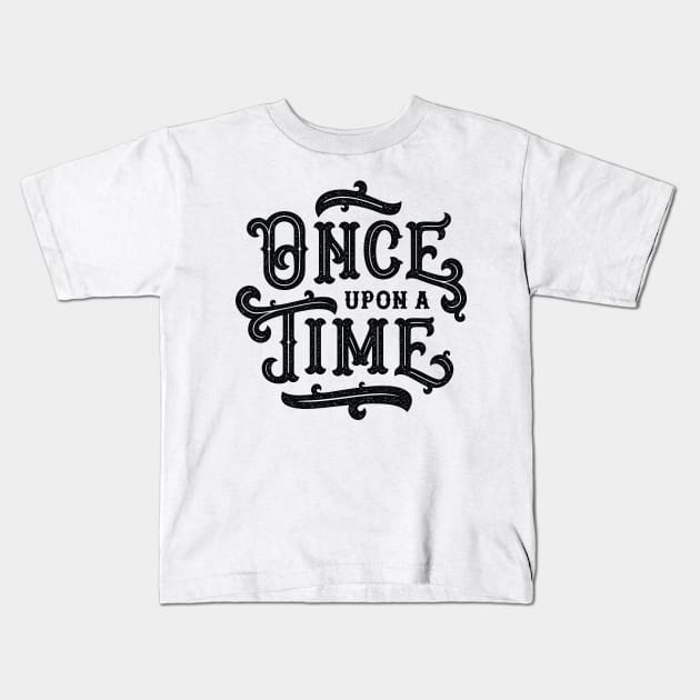 Once Upon a Time Kids T-Shirt by Pufahl